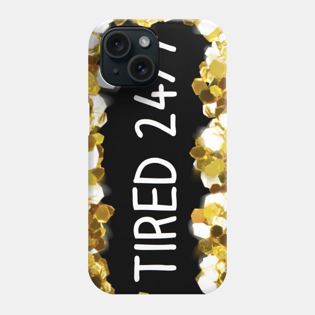 Tired 24/7 Phone Case by Narrie