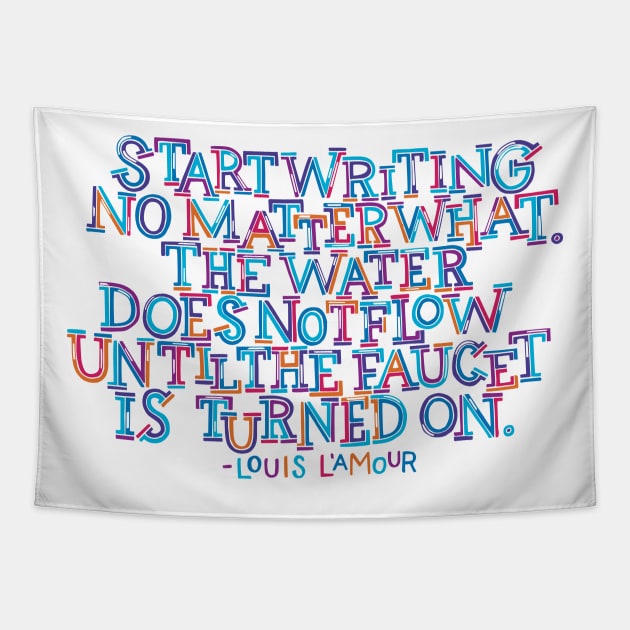 Start Writing No Matter What Tapestry by polliadesign