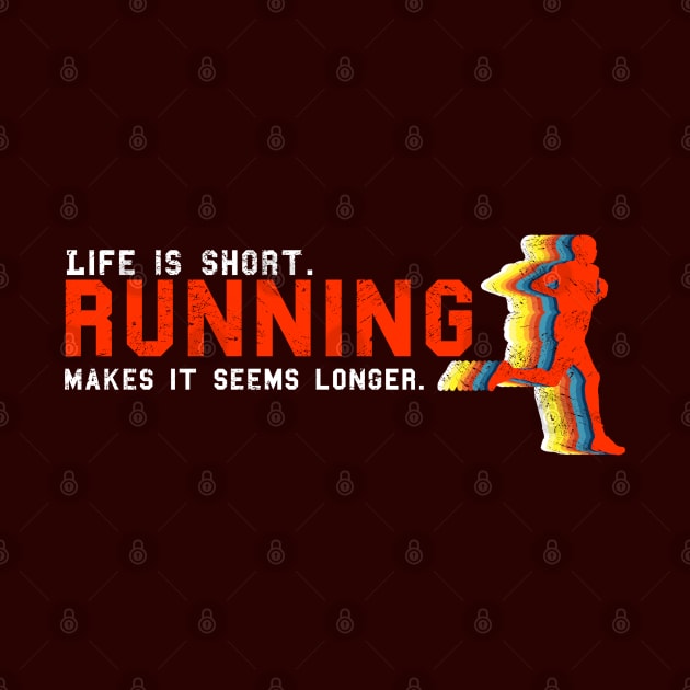 Life is short, Running makes it seems longer. by sticker happy