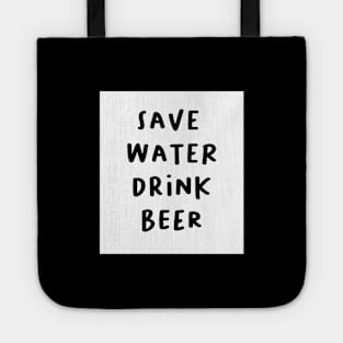 Drink Beer, Save Water by Beershirtly Tote