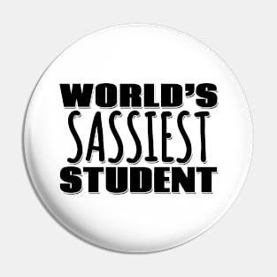 World's Sassiest Student Pin