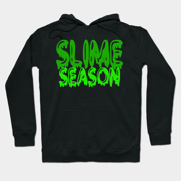 slime season hoodie