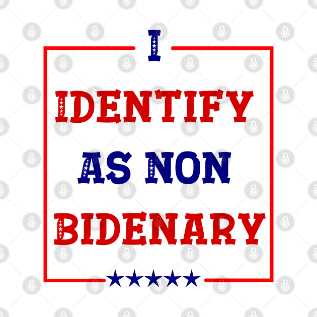 I Identify As Non Bidenary by ALLAMDZ