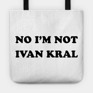 Ivan Kral Tote