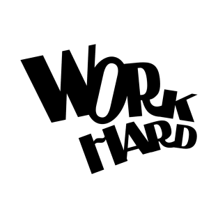 HARD WORK 3 T-Shirt