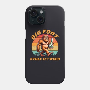 bigfoot stole my weed Phone Case