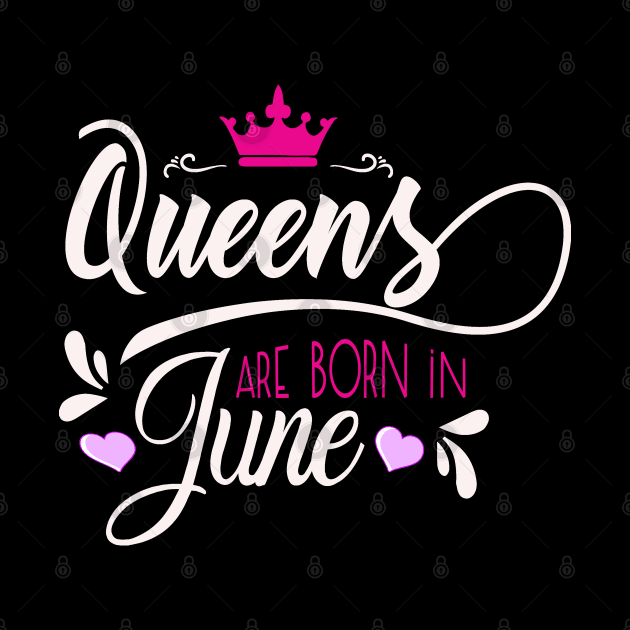 Bday June Girl Birthday Gift, Queens Are Born In June by hugandmug