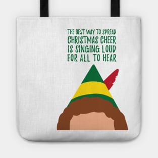 Buddy the Elf Inspired Quote The Best Way to Spread Christmas Cheer Tote