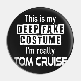 This Is My Deep Fake Costume Funny Halloween Shirt Pin