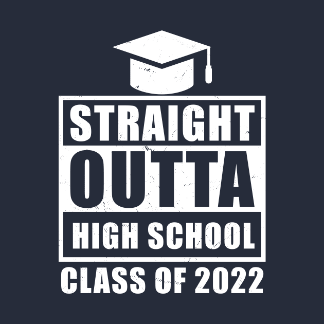 Straight Outta High School Class Of 2022 Senior Graduation by TeeAMS