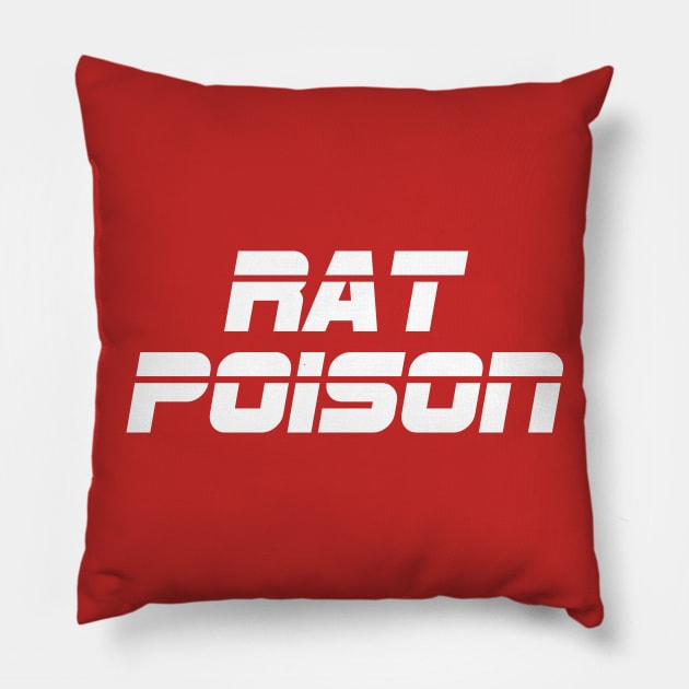 Rat Poison Pillow by StadiumSquad