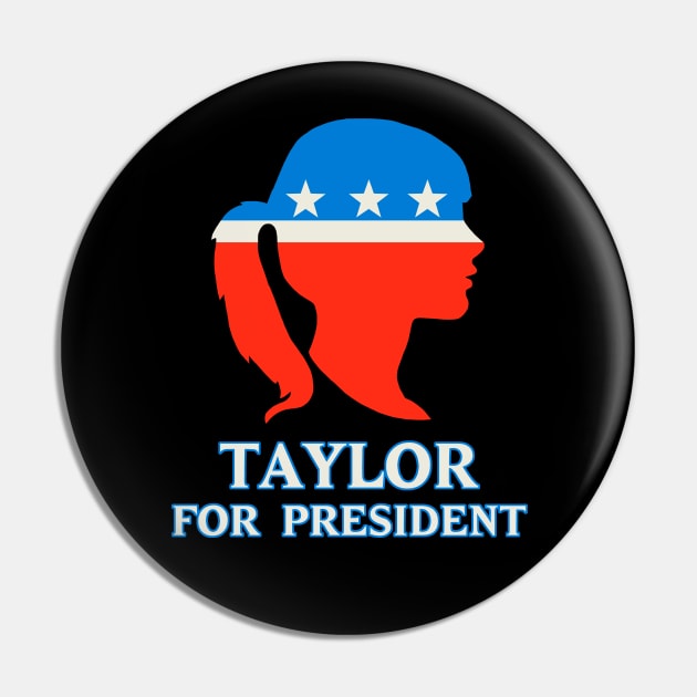 Taylor for President Pin by Malarkey