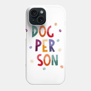 Dog person Phone Case