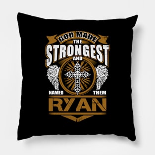 Ryan Name T Shirt - God Found Strongest And Named Them Ryan Gift Item Pillow