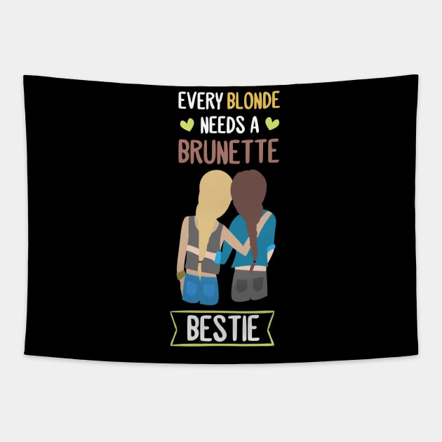 Blonde needs a Brunette Bestie BFF Girl Friend Tapestry by Gufbox