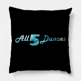 All 5 Dances Pillow