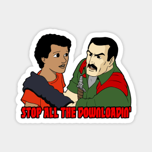 Stop All The Downloadin' Magnet