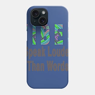 Vibes Speak Louder Than Words Phone Case