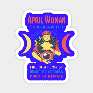 APRIL WOMAN THE SOUL OF A WITCH APRIL BIRTHDAY GIRL SHIRT Magnet