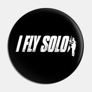 I Fly Solo Pin