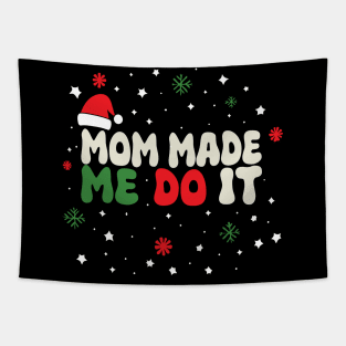 Mom Made Me do It - I Don't Do Matching Christmas Outfits Couples Matching Tapestry