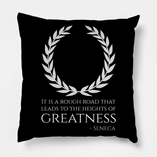 Ancient Roman Stoic Philosophy Seneca Quote On Greatness Pillow by Styr Designs