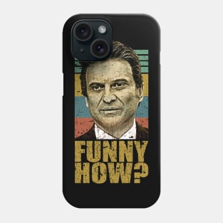 Funny How Goodfellas Joe Pesci Phone Case