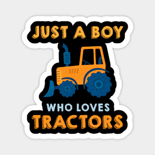 Just A Boy Who Loves Tractor Magnet