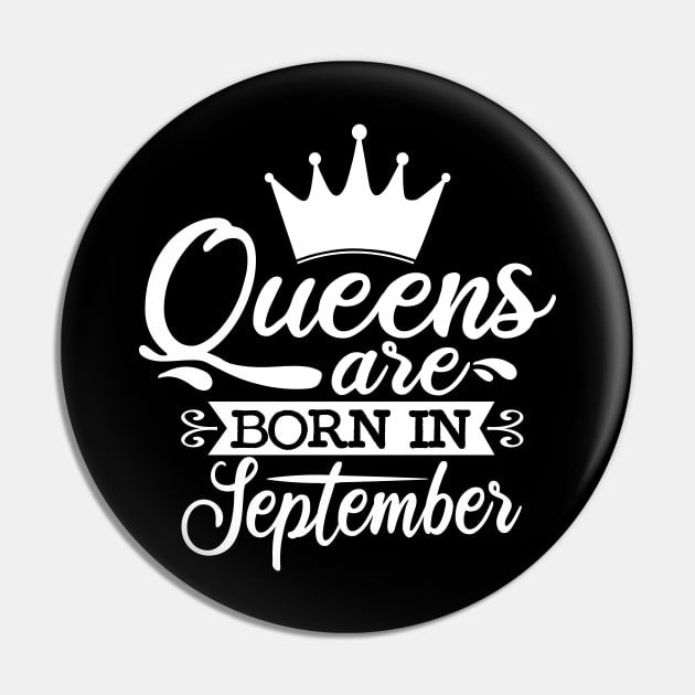 Queens Are Born In September, September Birthday Gifts Pin by DragonTees