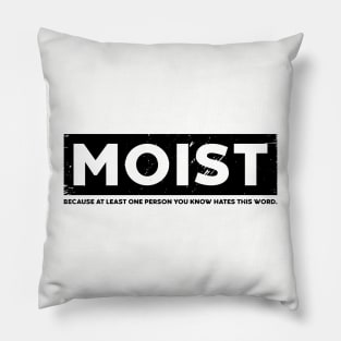 MOIST (Distressed) Pillow