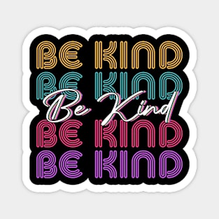 BE KIND Magnet