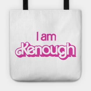 I am Kenough - I’m just ken Tote