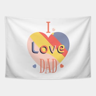 I Love Dad Tapestry