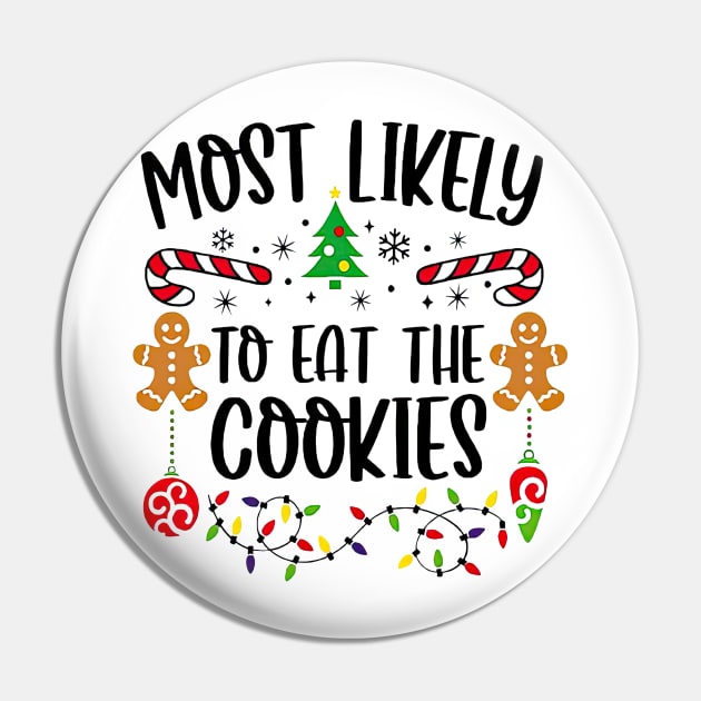 Most Likely To Eat The Cookies Funny Christmas Pin by cyberpunk art