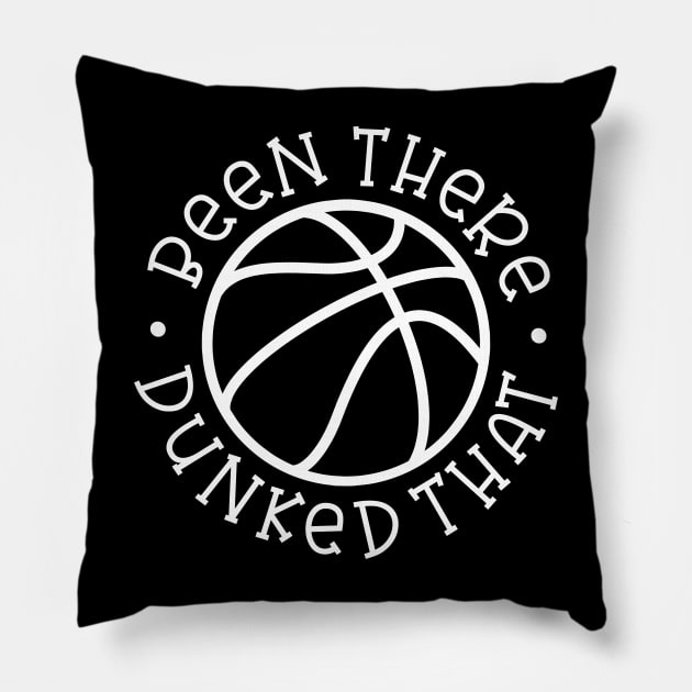 Been There Dunked That Basketball Boys Girls Cute Funny Pillow by GlimmerDesigns