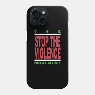 theSTOPtheVIOLENCEmovement2 Phone Case