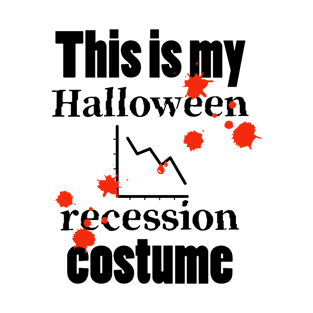 This is my Halloween recession costume T-Shirt