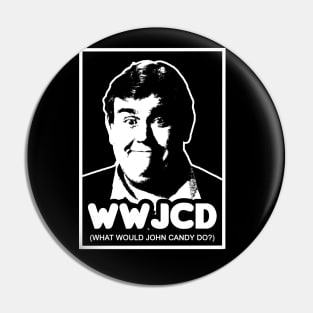 What Would John Candy Do? Pin