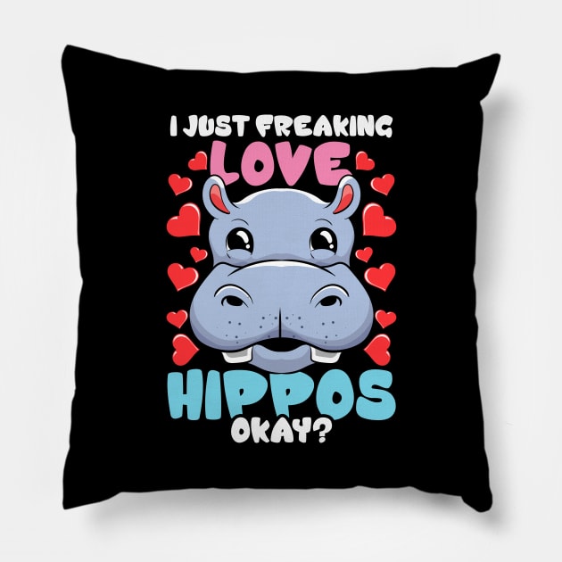 I Just Freaking Love Hippos Okay? Hippo Lover Pillow by theperfectpresents