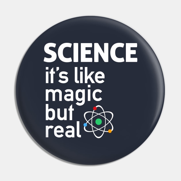 SCIENCE: It's Like Magic, But Real Pin by Boots