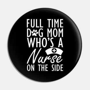 Dog mom - Full time dog mom who's a nurse on the side w Pin
