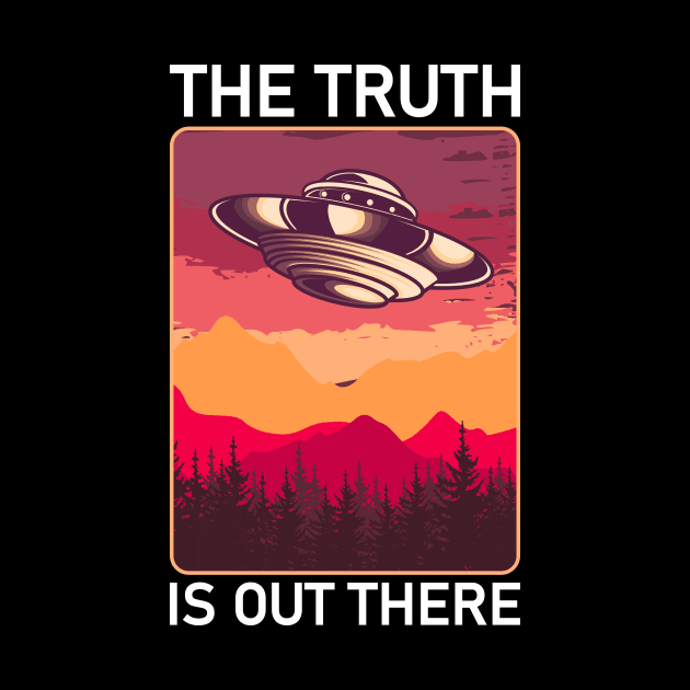 The Truth Is Out There UFO Alien Gift by Delightful Designs