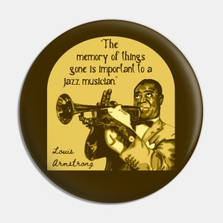 Louis Armstrong Portrait And Quote Pin