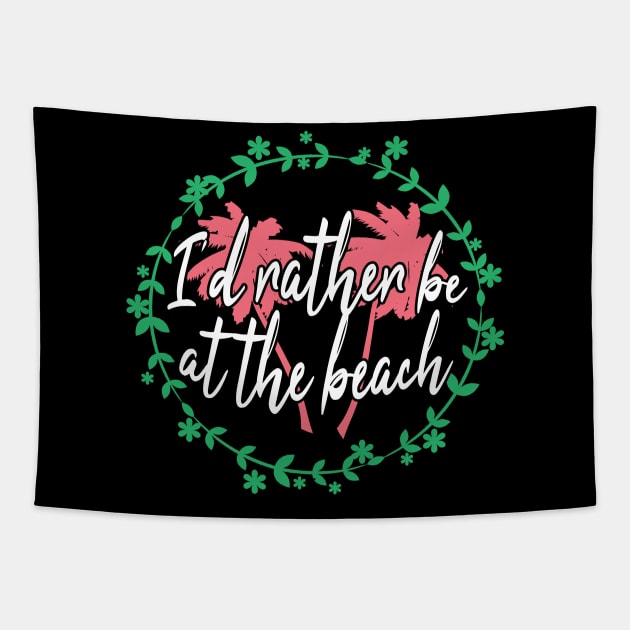 I'd rather be at the beach Tapestry by LunaMay