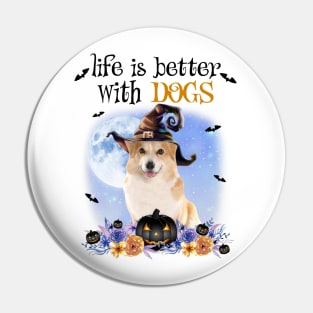 Corgi Witch Hat Life Is Better With Dogs Halloween Pin