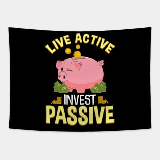 Live Active Invest Passive Piggybank Investing Tapestry