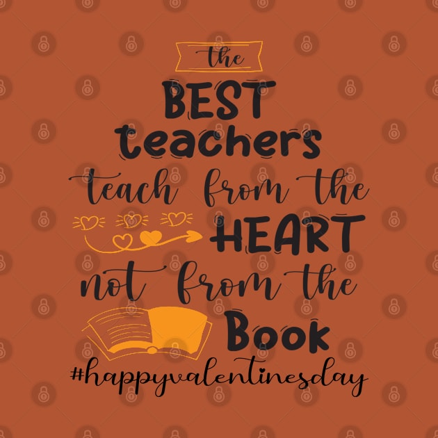 Funny Teachers Quote Teaching is a work of heart, Cool Valentines Day for Teachers Couple by Just Be Cool Today