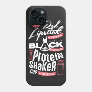 Red Lipstick, Little Black Dress, Protein Shaker: Check. (Darker Design) Phone Case