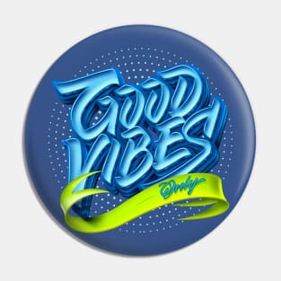 Good Vibes Only Pin