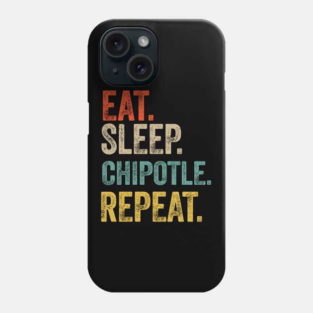 Eat sleep chipotle repeat retro vintage Phone Case by Lyume